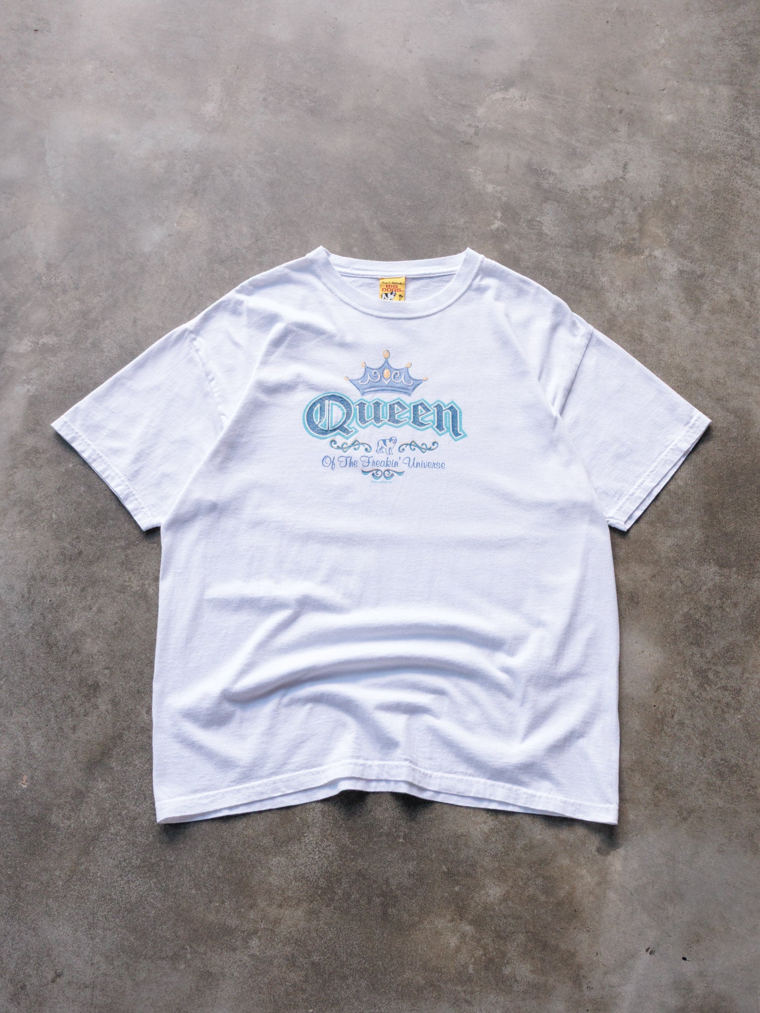 Vintage 2003 White Big Dogs Queen Of The Freakin' Universe Slogan Tee (-)