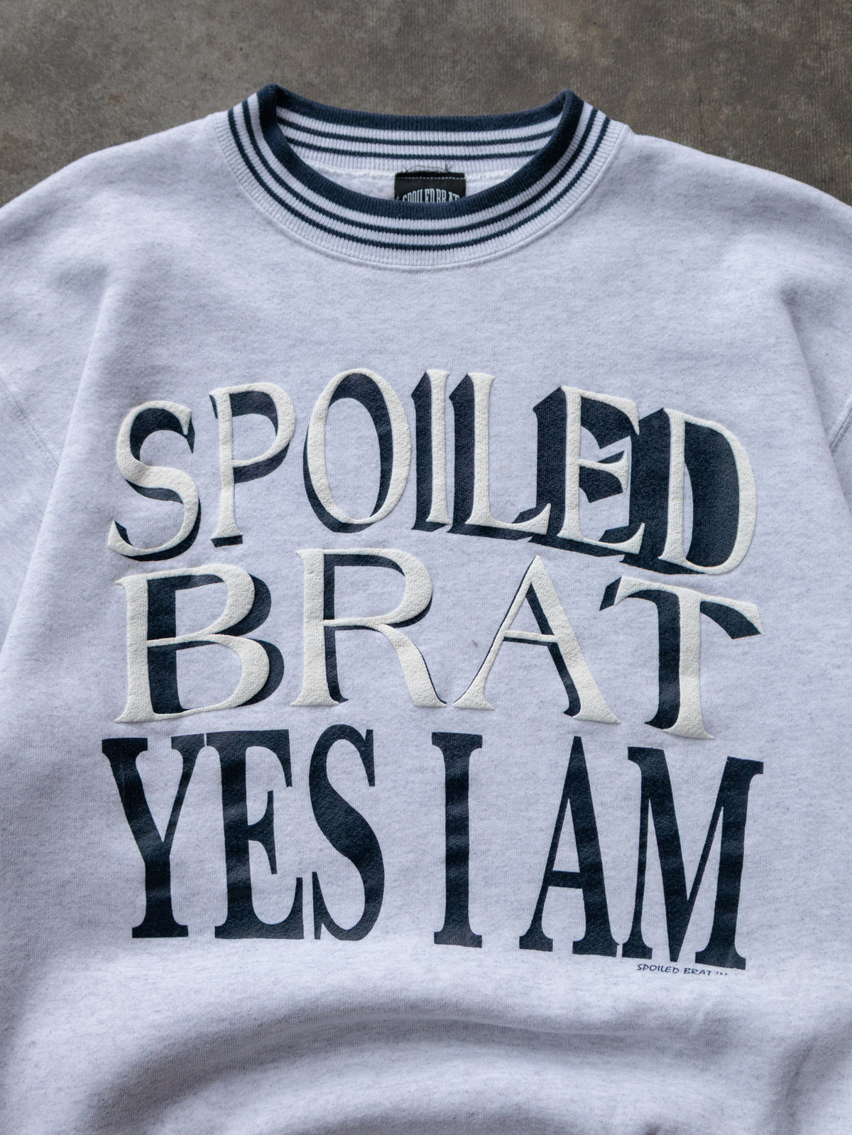 Vintage Grey Spoiled Brat Yes I Am Slogan Sweatshirt (-)
