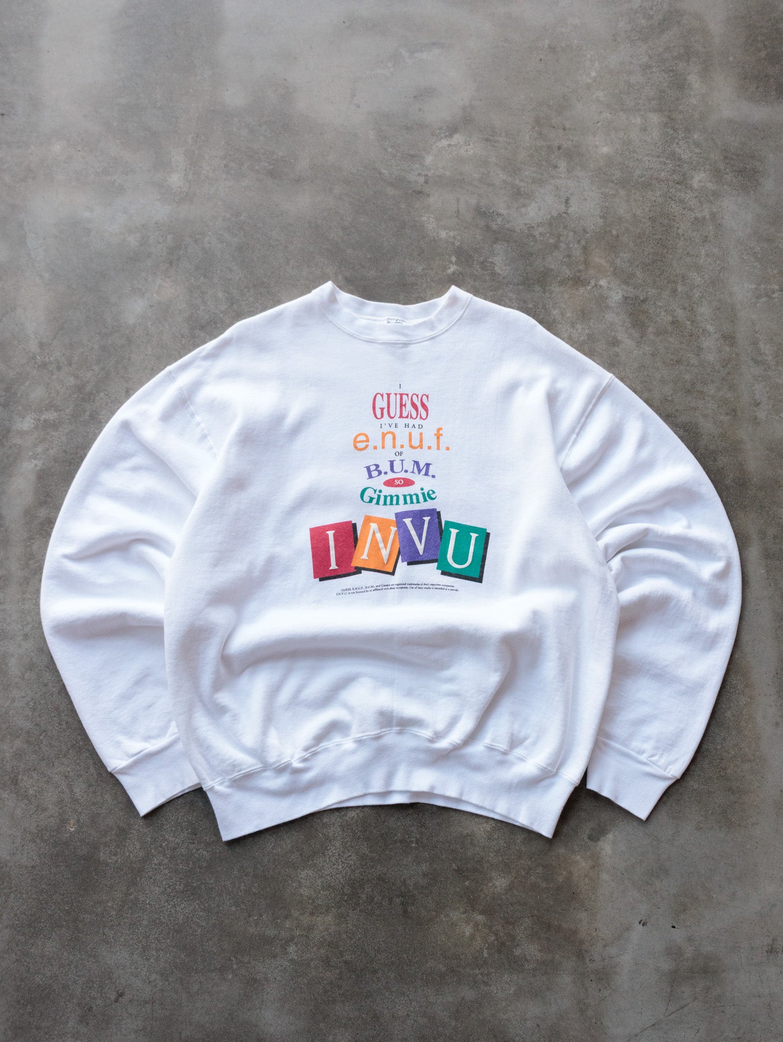 Vintage 90s I Guess I've Had E.N.U.F. Sweatshirt (XL)